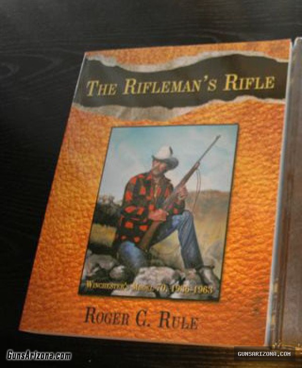 THE RIFLEMAN'S RIFLE  / ROGER RULE (Win M70's)